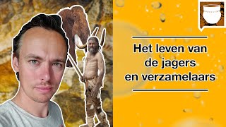 Het leven van de jagers en verzamelaars [upl. by Eigger688]