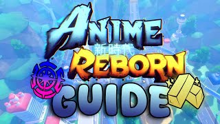 Ultimate Anime Reborn Guide [upl. by Adnohs]