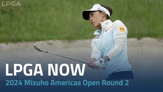 LPGA Now  2024 Mizuho Americas Open Round 2 [upl. by Malia]