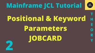 Positional amp Keyword Parameters Job Card  Mainframe JCL Tutorial  Part 2 [upl. by Larret]