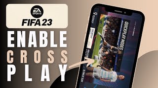 How To Enable Cross Play In Fifa 23 Step By Step [upl. by Nivlad]