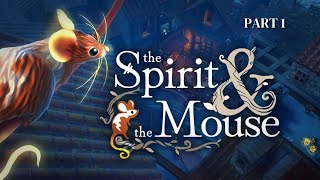 The Spirit And The Mouse  Part 1  No Commentary [upl. by Anna]