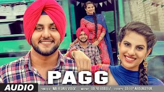 Mehtab Virk PAGG Audio Song  Desi Routz  Latest Punjabi Songs 2016  TSeries Apna Punjab [upl. by Sybille]