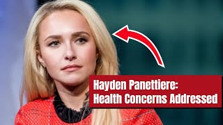 Hayden Panettiere Speaks Out After Fans Express Health Concerns [upl. by Zetana]