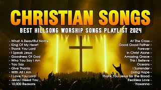 Hillsong Worship Christian Worship Songs 2024 🙏 Best Hillsong Worship Songs Playlist 2024 Lyrics [upl. by Argus720]