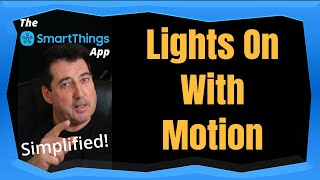 Lights On With Motion Routine in SmartThings [upl. by Pate]