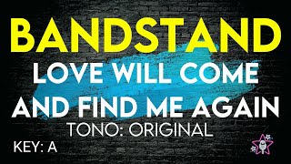 Bandstand  Love Will Come And Find Me Again  Karaoke Instrumental [upl. by Braun]