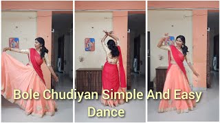 Dance Cover on Bole Chudiyan  Wedding song  Simple And Easy Dance [upl. by Yruama51]