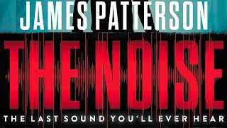 The Noise  James Patterson  J D Barker [upl. by Inalaehak]