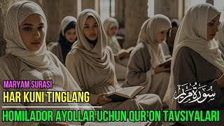 Homilador Ayollar uchun Quron Tavsiyalari Maryam Surasi ❤️ Har Kuni Tinglang [upl. by Thgiwd]