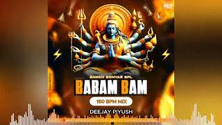 BABAM BAM  KAILASH KHER  SAWAN SOMVAR SPL  150 BPM MIX  DEEJAY PIYUSH [upl. by Atteniuq]