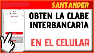 ❤COMO OBTENER LA CLABE INTERBANCARIA EN SANTANDER MOVIL 2024👈👈 [upl. by Annaitsirhc]