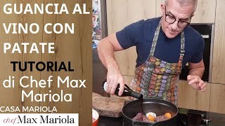 GUANCIA AL VINO ROSSO CON LE PATATE  la video ricetta tutorial di Chef Max Mariola [upl. by Ecinreb]