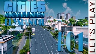 Cities Skylines 01  Elysian Oil [upl. by Nbi]