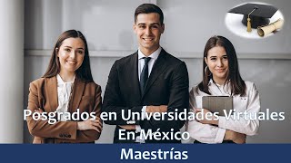 DONDE ESTUDIAR UNA MAESTRIA QUE NO SEA LA UNAM Y EL IPN EN LÍNEA [upl. by Eus]