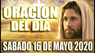 ORACION DEL DIA SABADO 16 DE MAYO DEL 2020 PALABRA DE DIOS [upl. by Cartie]