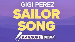 Gigi Perez  Sailor Song Karaoke [upl. by Aldredge]