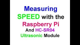 RPi 11  Ultrasonic VelocitySpeed Measurement Experiment [upl. by Yks340]