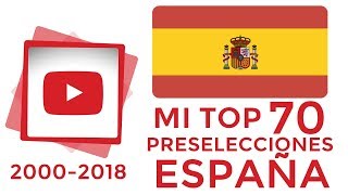 TOP 70 Canciones de preselecciones de España en Eurovision 20002018 [upl. by Hambley]