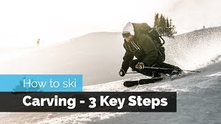 How to Ski  Carving  3 Key Steps to Get Started [upl. by Ahsats981]