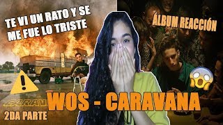 WOS  álbum CARAVANA reacción 2da Parte [upl. by Cirala655]