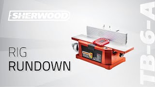 Rig Rundown  The 6inch Sherwood Benchtop Jointer [upl. by Etnovad447]