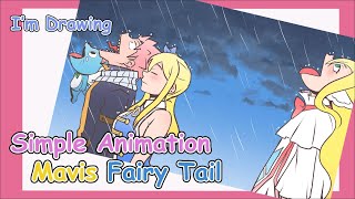 Timelapse Animating Mavis ✨  Fairy Tail  Simple Animation [upl. by Nirre540]