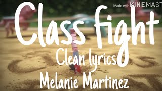 Melanie martinezclass fight clean lyrics video🔪Melanie Martinez vid [upl. by Artamas]