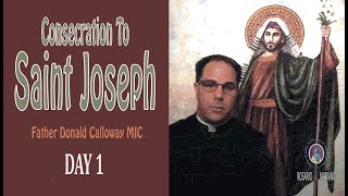 Consecration to St Joseph  Day 1  Father Donald Calloway MIC [upl. by Helena]