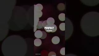 ED SHEERAN  PERFECT LYRICS [upl. by Iruam]