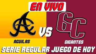 🔴AGUILAS VS GIGANTES EN VIVO JUEGO DE HOY [upl. by Thom961]