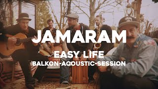 JAMARAM  Easy Life BalkonAcousticSession [upl. by Rosalee]