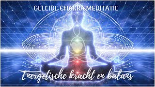 Geleide chakra meditatie  energetische kracht en balans [upl. by Yzzo963]