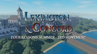 Lexington amp Concord  Four Seasons Summer  3rd Movement [upl. by Araht]