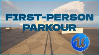 FirstPerson Parkour  Unreal Engine 5 [upl. by Ecraep284]