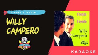 WILLY CAMPERO  Frente a frente KARAOKE 🎤 [upl. by Arraeis]