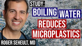 Boiling Reduces Microplastics in Drinking Water Study [upl. by Rawdon612]