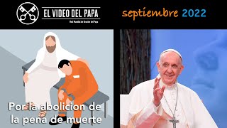 🙏 Por la abolición de la pena de muerte Intenciones del Papa septiembre 2022 [upl. by Mathis]