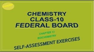 ChemistryClass10 Federal BoardChapter13BiochemistrySelfAssessmentExercise [upl. by Wengert]