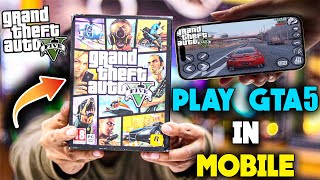 PLAY REAL GTA 5 IN YOUR ANDROID AND IOS MOBILES  100000 REAL WITH GAMEPLAY PROOF [upl. by Suoinuj93]