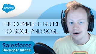 Salesforce Developer Tutorial  The Complete Guide to SOQL and SOSL in 2022 [upl. by Cardon265]