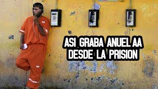 Asi graba Anuel AA desde la prision Video 2018 [upl. by La944]