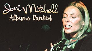 Joni Mitchell Albums Ranked From Worst to Best [upl. by Akanke509]