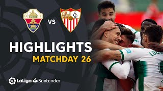 Highlights Elche CF vs Sevilla FC 21 [upl. by Ancalin426]