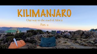 KILIMANJARO CLIMBING 🇹🇿  Part 2 [upl. by Hnahk]