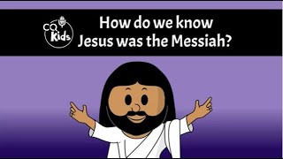 How do we know Jesus was the Messiah CQ Kids [upl. by Ayeka124]