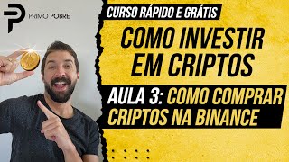 COMO INVESTIR EM CRIPTOS  AULA 3 Como comprar criptomoedas na Binance Tutorial grátis no celular [upl. by Willmert232]