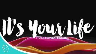 Its Your LifeFrancesca Battistelli Lyrics [upl. by Inama]