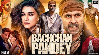 Bachchhan Paandey Full Movie  Akshay Kumar  Jacqueline Fernandez  Arshad  Review amp Facts [upl. by Ecnirp]