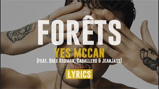 Yes McCan  Forêts Lyrics feat Ogee Rodman Caballero amp JeanJass [upl. by Suivatnod290]